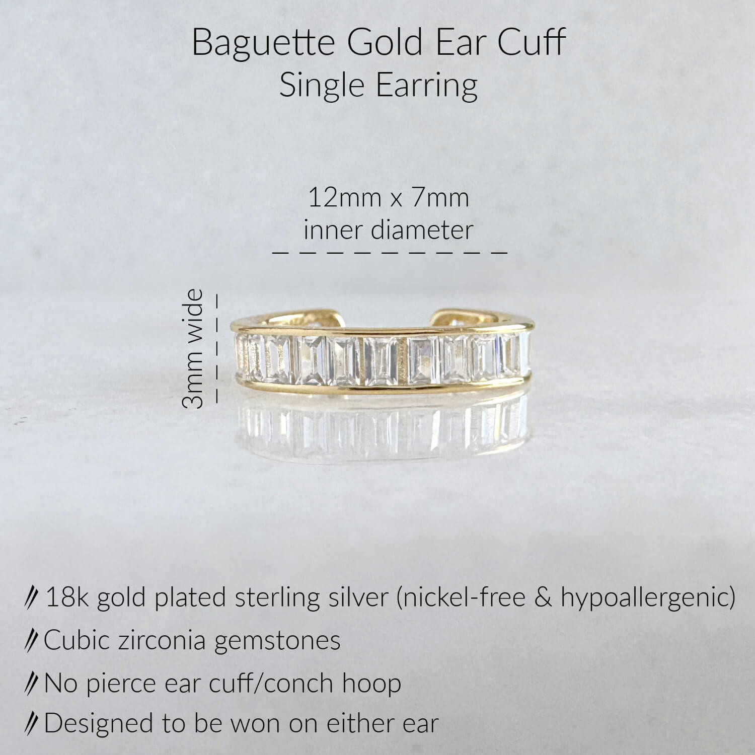 Specs for Gold Baguette Ear Cuff Earring. 18K Gold Plated Sterling Silver & Baguette Cubic Zirconia Gemstones. 12mm x 7mm Oval Shaped.