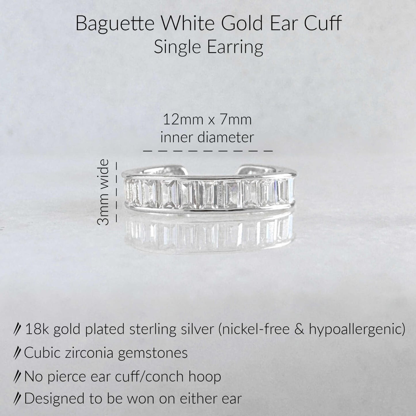 Specs for White Gold Baguette Ear Cuff Earring. 18K Gold Plated Sterling Silver & Baguette Cubic Zirconia Gemstones. 12mm x 7mm Oval Shaped.