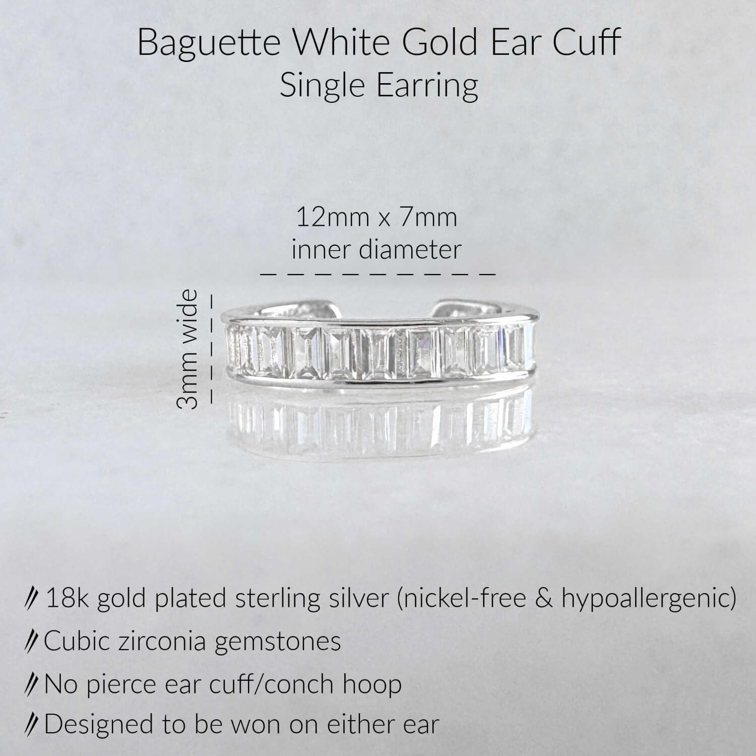 Specs for White Gold Baguette Ear Cuff Earring. 18K Gold Plated Sterling Silver & Baguette Cubic Zirconia Gemstones. 12mm x 7mm Oval Shaped.