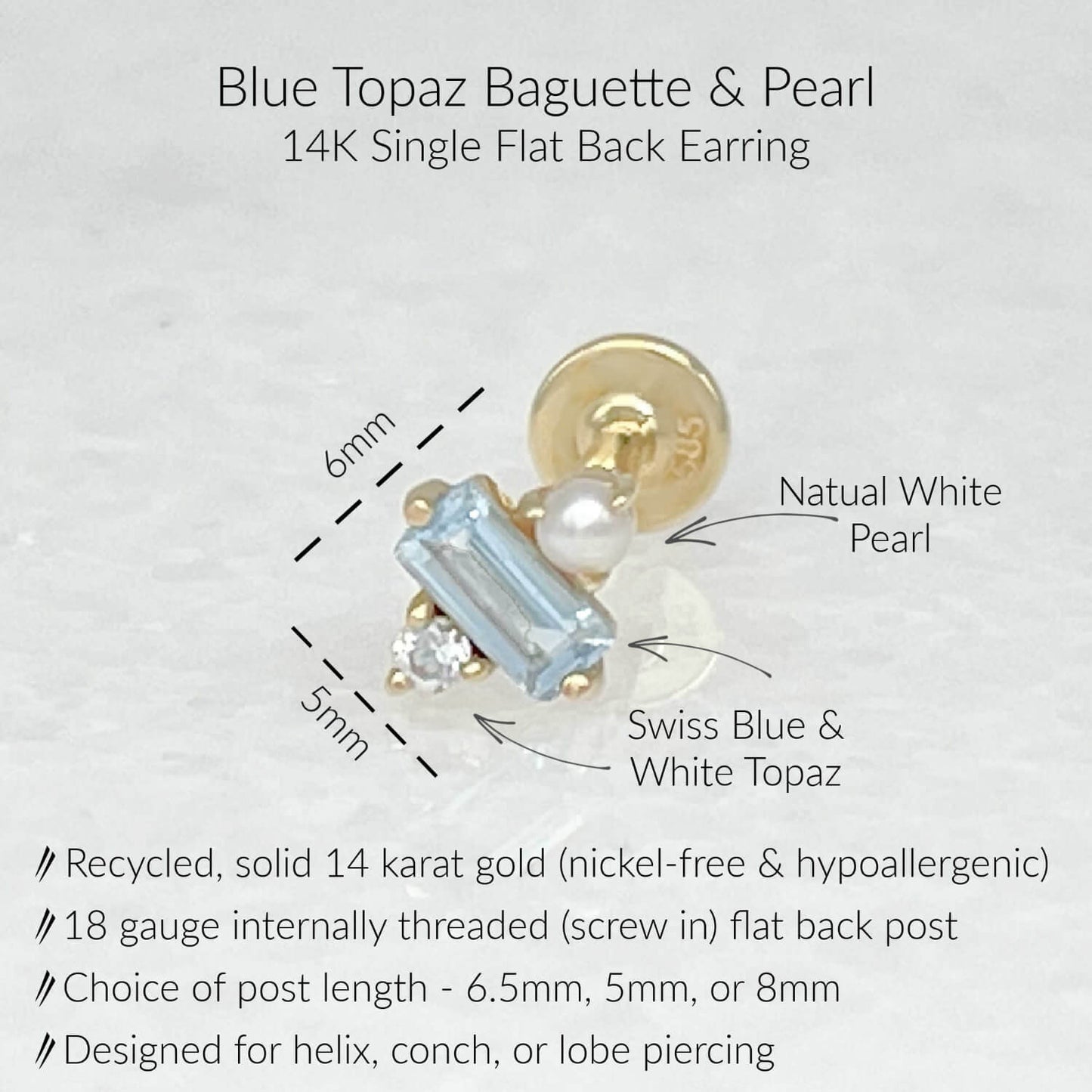 Specs for Blue Topaz Flat Back Earring, Solid 14k Gold, Swiss Blue Topaz Baguette, Natural White Pearl, 6.5mm, 5mm or 8mm flat back 18 gauge post