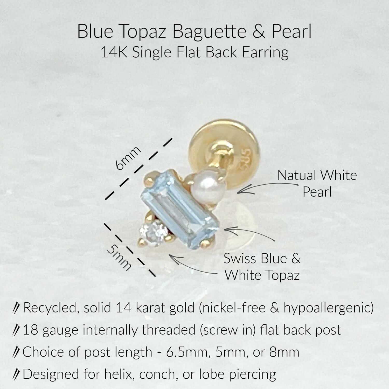 Specs for Blue Topaz Flat Back Earring, Solid 14k Gold, Swiss Blue Topaz Baguette, Natural White Pearl, 6.5mm, 5mm or 8mm flat back 18 gauge post