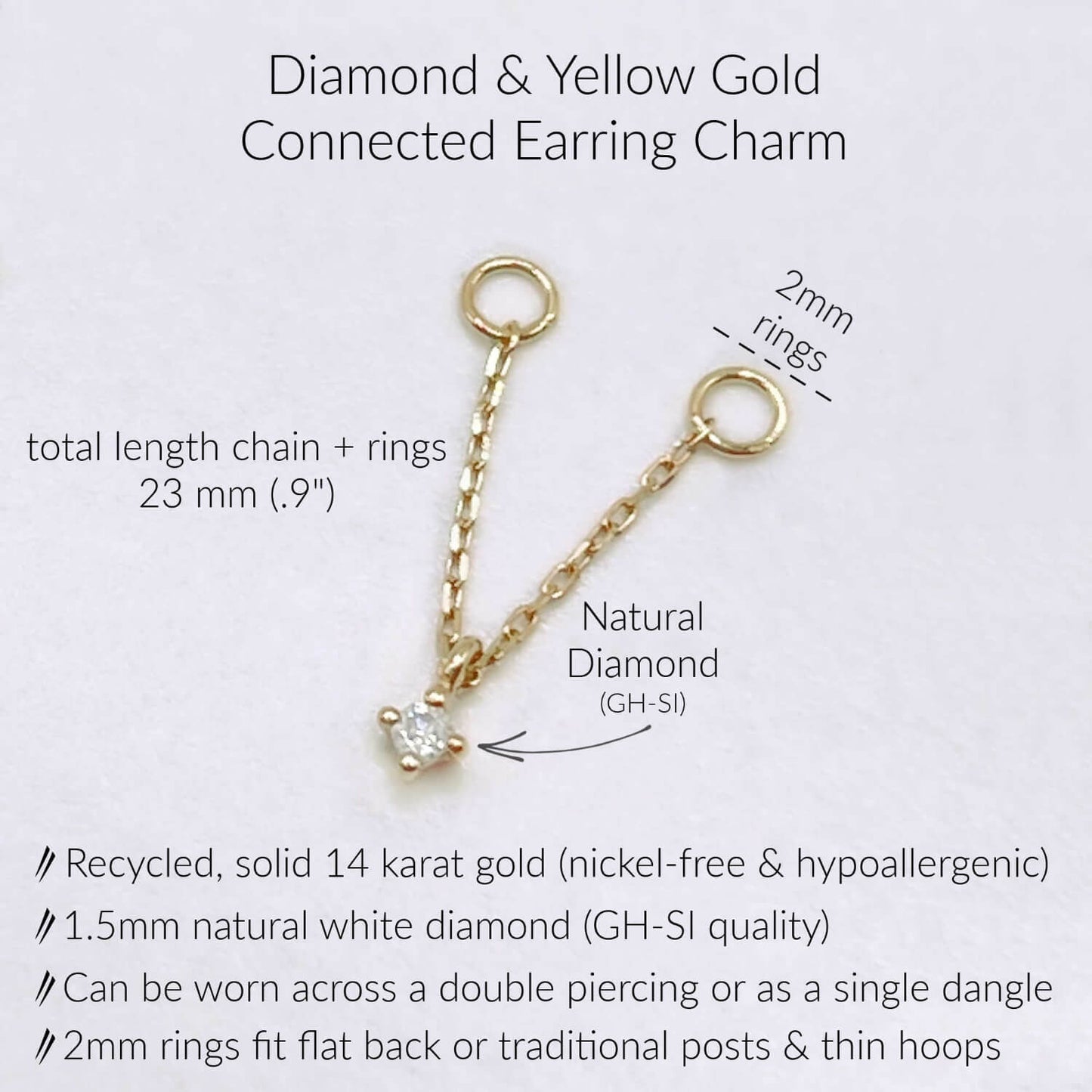 Specs for 14k Gold & Diamond Double Piercing Connected Earring Charm, .9" Long, 2mm Jump Rings, Solid 14k Gold and GH-SI Natural Diamond