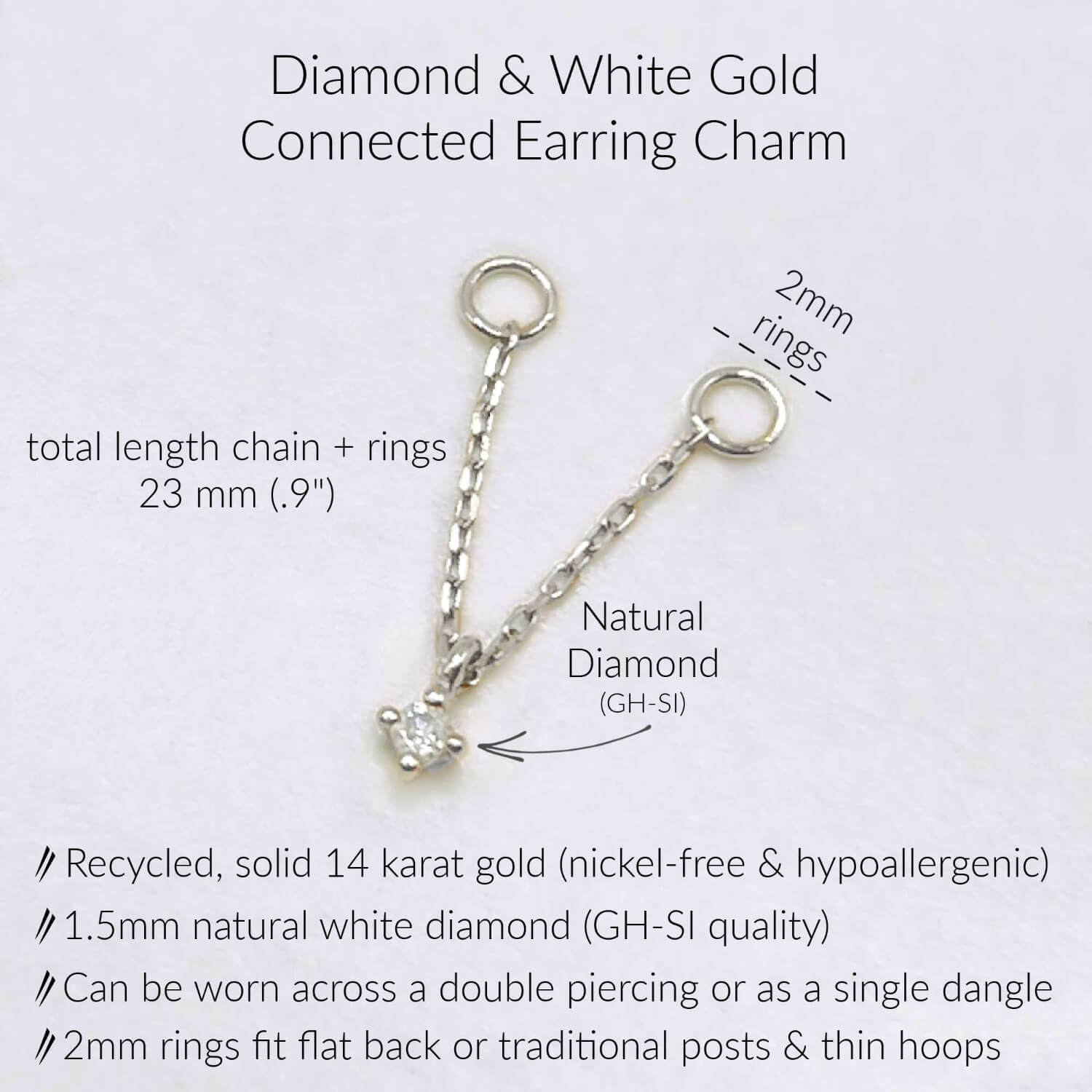Specs for 14k White Gold & Diamond Double Piercing Connected Earring Charm, .9" Long, 2mm Jump Rings, Solid 14k Gold and GH-SI Natural Diamond