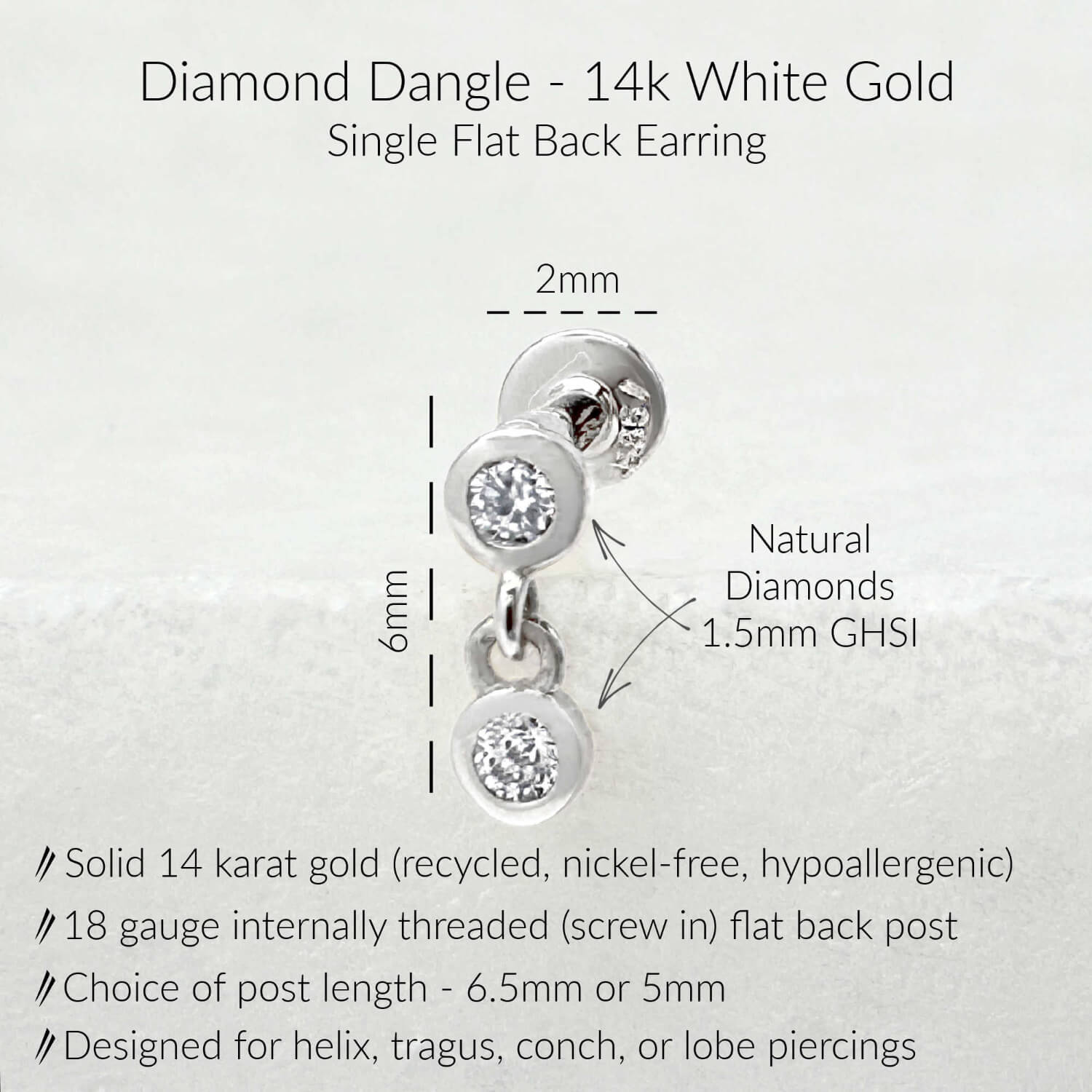 Specs for Diamond Dangle Cartilage Stud, 14k White Gold, 1.5mm GHSI quality real diamonds, 6.5mm or 5mm 18 gauge post