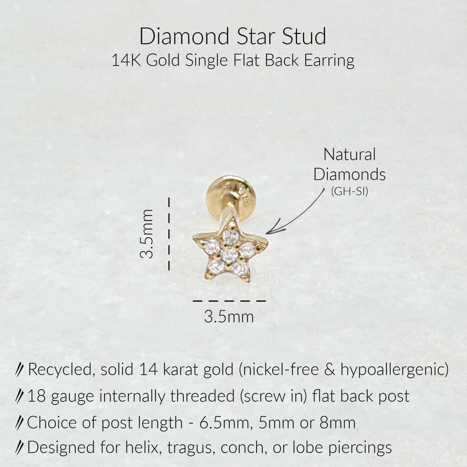Specs for Diamond Star Flat Back Earrings | GH-SI Quality Diamond Studs for Helix, Tragus, Conch, or Lobe | 14k Yellow Gold 18 Gauge Post in 6.5mm, 5mm or 8mm length
