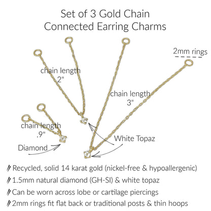Specs for Set of 3 Double Piercing Connector Chain Earring Charms in Solid 14k Gold. .9", 2", & 3" Length Charms with Diamond & White Topaz Gemstones