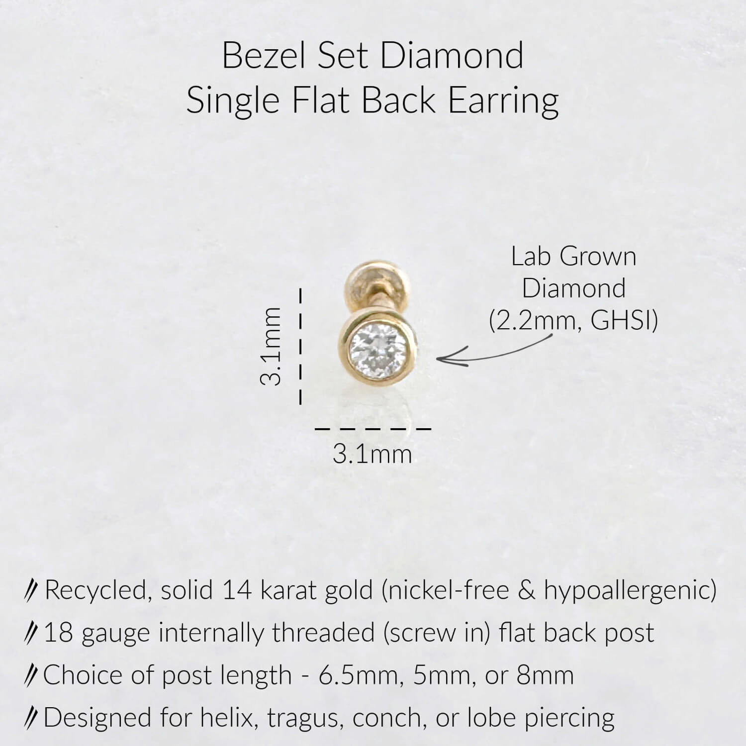 Specs for Lab Grown Diamond Flat Back Earrings. Dimensions are 3.1mm x 3.1mm, GH-SI quality lab grown diamond on 18 gauge internally threaded flat back post