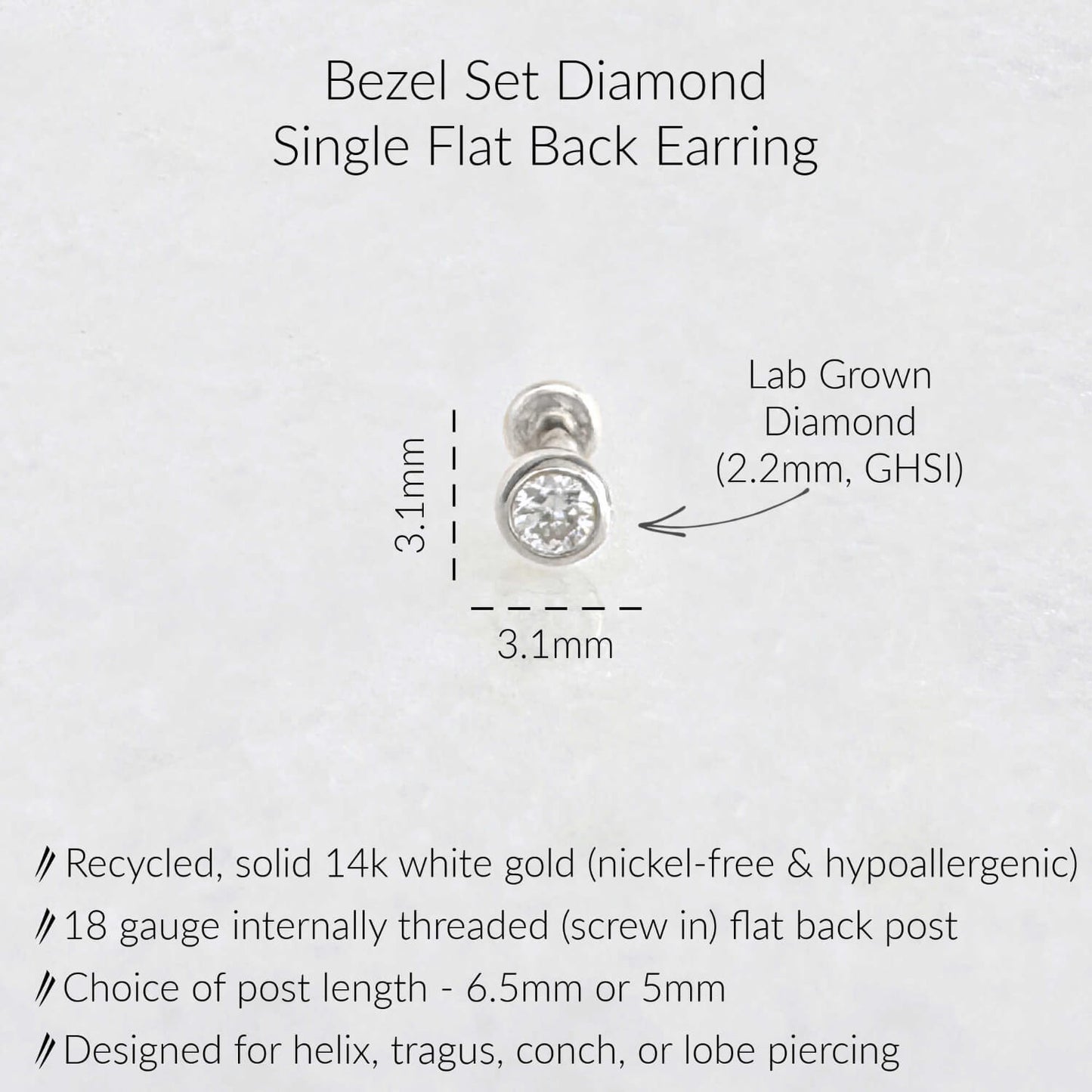 Specs for Large Lab Grown Diamond Flat Back Earrings. Dimensions are 3.1mm x 3.1mm, GH-SI quality lab grown diamond on 18 gauge internally threaded flat back post