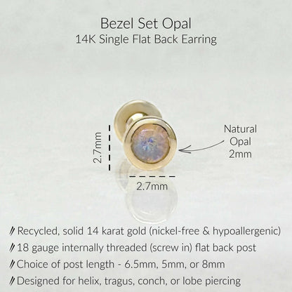 Specs for Opal Bezel Flat Back Earring, Solid 14k Gold, 2mm round natural opals, 6.5mm, 5mm or 8mm flat back 18 gauge post
