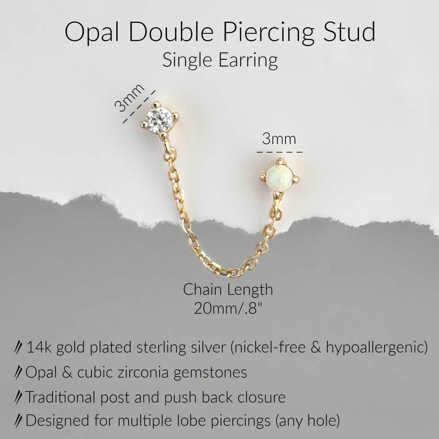 specs for opal double piercing connected stud earring. .8" chain with 3mm studs