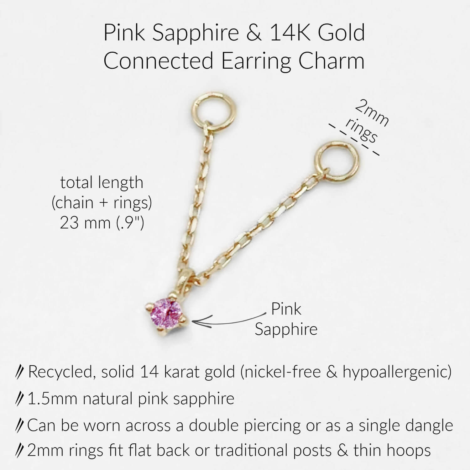 Specs for Pink Sapphire & Gold Chain Earring Charm for Two Hole Piercing, .9" long, 2mm jump rings, solid 14k gold and pink sapphire