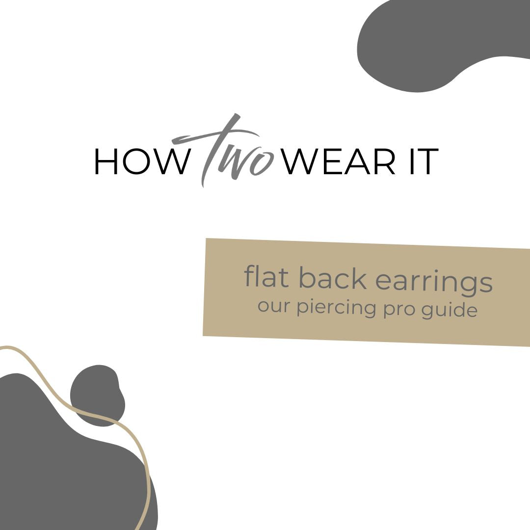 How to wear our flat back earrings - Two of Most