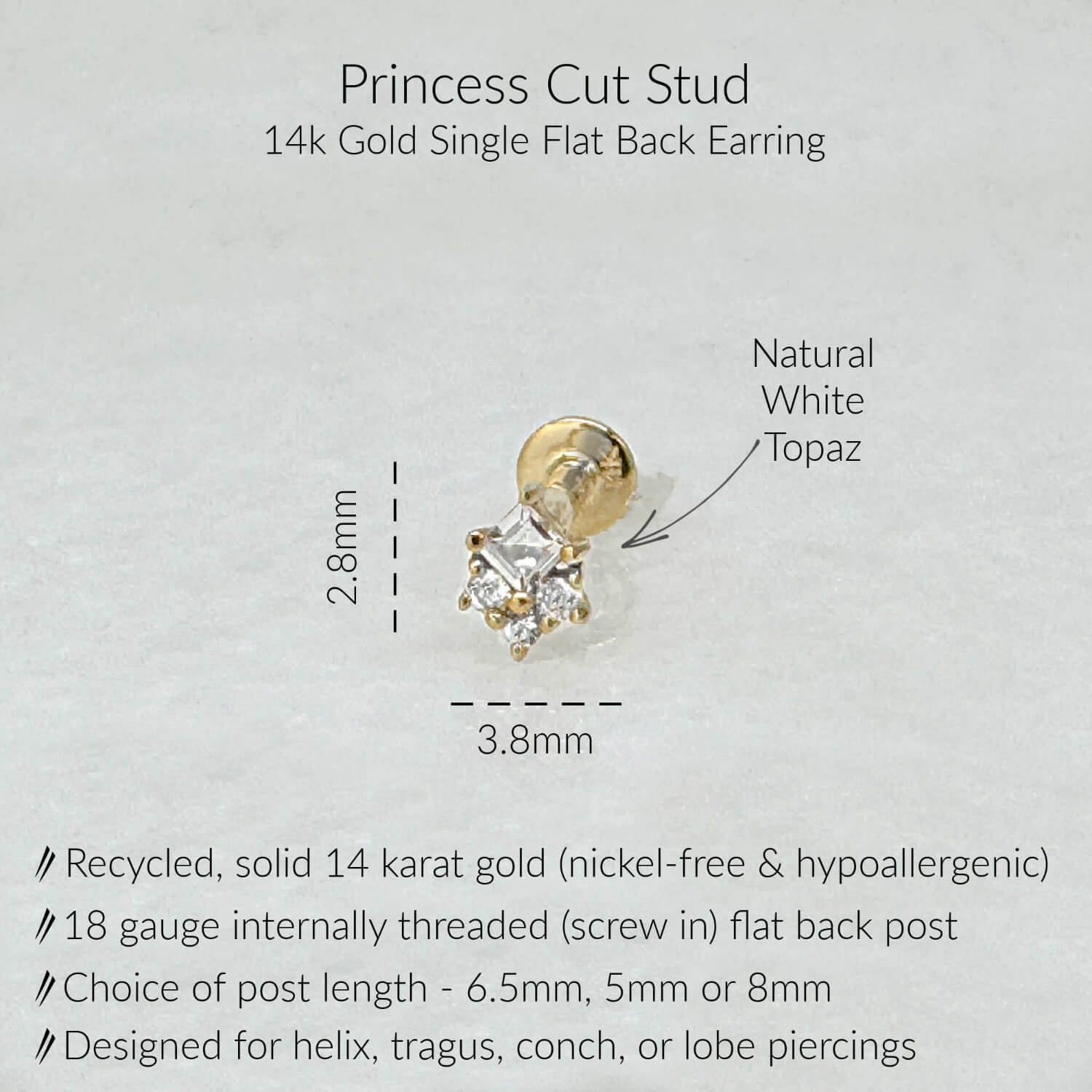 Infographic for Princess Cut Flat Back Earrings | White Topaz Studs for Helix, Tragus, Conch, or Lobe | 14k Yellow Gold 18 Gauge Post in 6.5mm, 5mm or 8mm length