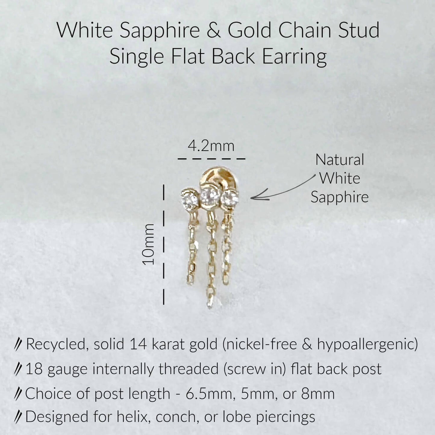 Specs for Dangling Chain Helix Earring in 14k Gold with White Sapphires. Description includes 10mm x 4.2mm dimensions, 18 gauge internally threaded screw back post with choice of post length. Made from recycled, nickel-free, hypoallergenic gold