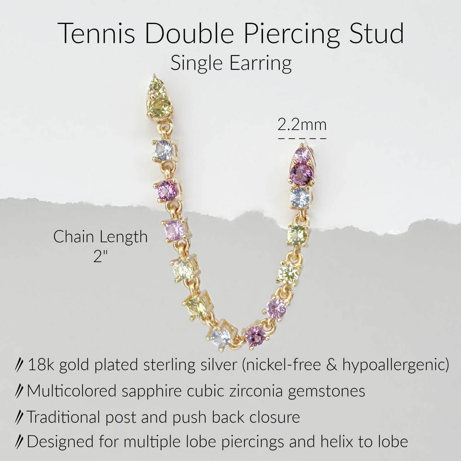 Specs for tennis double piercing earring. Gold plated sterling silver connected stud earring. Multicolored sapphire cubic zirconia gemstones.  2" long.  Fits double lobe and helix to lobe piercings.